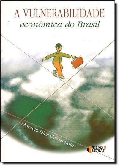 Imagem de Vulnerabilidade Econômica do Brasil, A