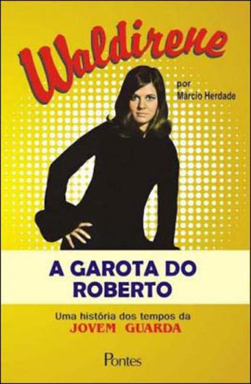 Imagem de Waldirene - a garota do roberto - uma historia dos tempos da jovem guarda