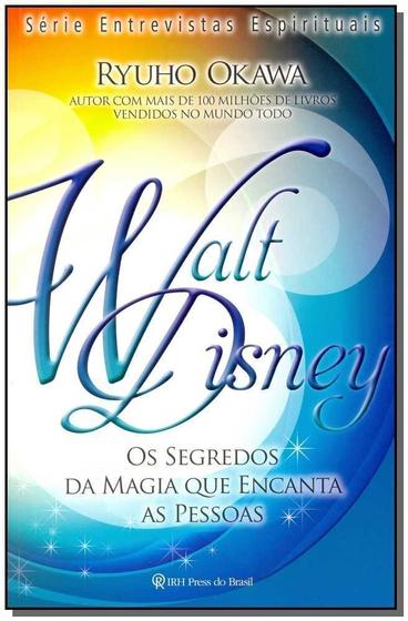 Imagem de Walt Disney - os Segredos da Magia Que Encanta as Pessoas