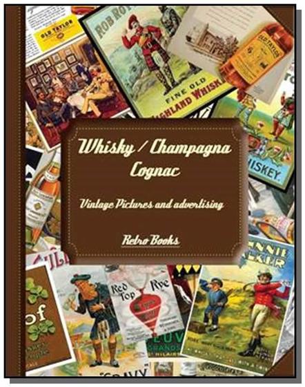 Imagem de Whisky, champagne e cognac: vintage pictures e adv - COOKLOVERS