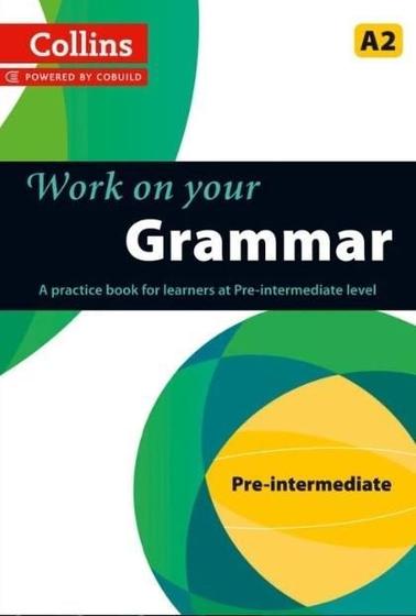 Imagem de Work on your grammar - pre-intermediate a2 - Collins