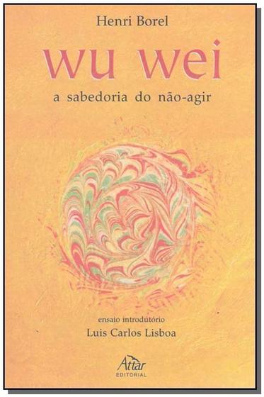 Imagem de Wu Wei - a Sabedoria do Não-agir Sortido