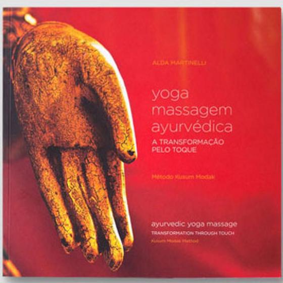 Imagem de Yoga massagem ayurvedica - a transformaçao pelo toque - Olhares Editora