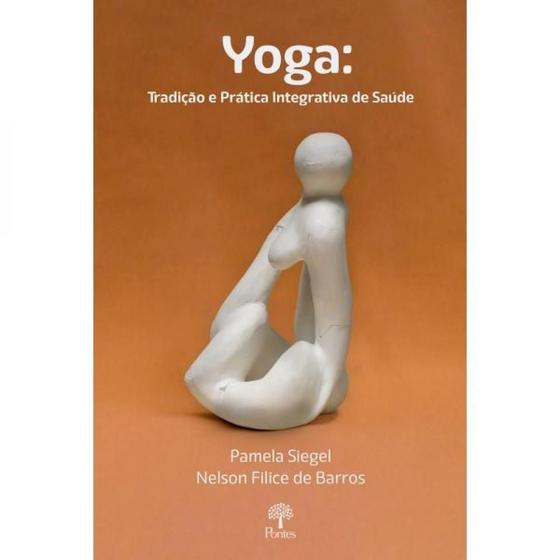 Imagem de Yoga -  tradição e prática integrativa de saúde - PONTES EDITORES