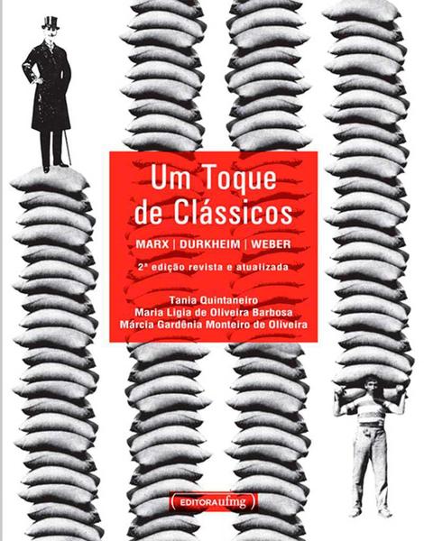 Imagem de 2a Ed. Toque De Clássicos, Um - Marx - Durkheim - Weber - Revista e Atualizada - UFMG