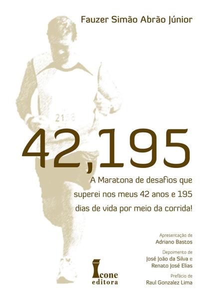 Imagem de 42,195 - a maratona de desafios que superei nos meus 42 anos e 195 dias de - ICONE