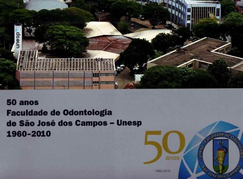 Imagem de 50 Anos da Faculdade de Odontologia de São José dos Campos - Unesp 1960-2010 - IMPRENSA OFICIAL