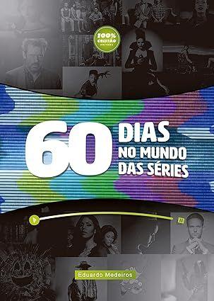 Imagem de 60 dias no Mundos das Séries - Devocional  Eduardo Medeiros  Editora Lion