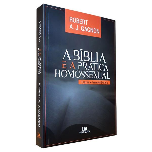 Imagem de A Bíblia E A Prática Homossexual - Robert A. J. Gagnon - Vida Nova