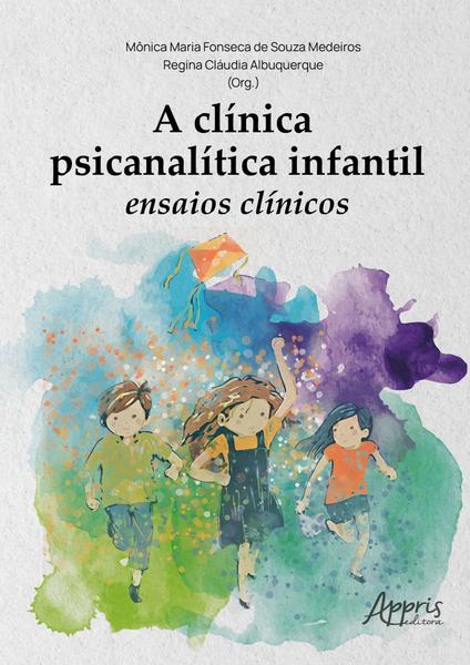 Imagem de A Clínica Psicanalítica Infantil - Ensaios Clínicos Sortido