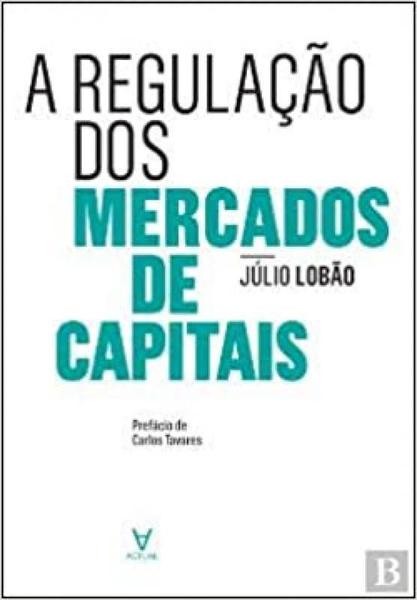 Imagem de A regulação dos mercados de capitais - Actual Editora - Almedina