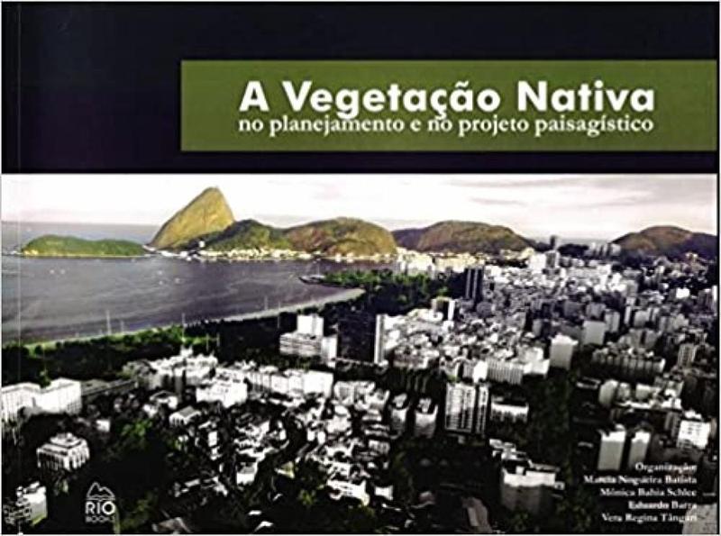 Imagem de A Vegetação Nativa. No Planejamento e No Projeto Paisagístico