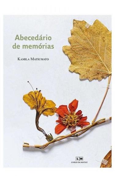 Imagem de ABECEDÁRIO DE MEMÓRIAS  Autor: MATSUMO, KAMILA