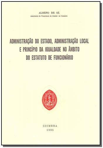 Imagem de ADMINISTRAçãO DO ESTADO, ADMINISTRAçãO LOCAL E PRINCíPIO DA IGUAL. NO ÂMBITO DO EST. DE FUNCINáRIO