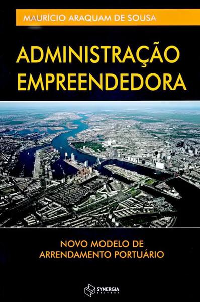 Imagem de Administração Empreendedora - Novo Modelo de Arrendamento Portuário