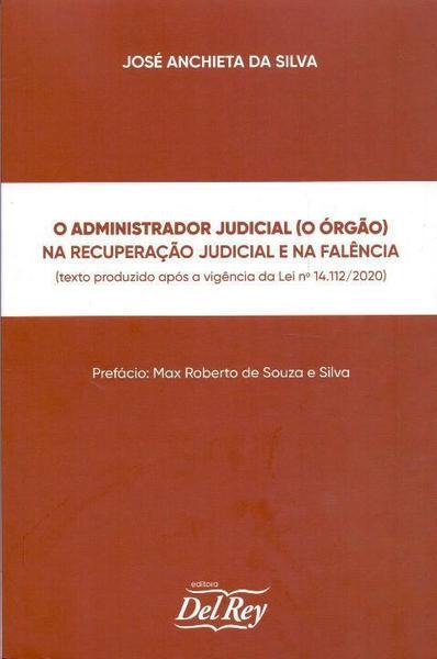 Imagem de Administrador Judicial (O Orgão) na Recuperação Judicial e na Falência, O - 01Ed/21 - DEL REY LIVRARIA E EDITORA                        