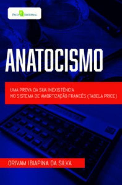 Imagem de Anatocismo: Uma Prova da Sua Inexistência no Sistema de Amortização Francês (Tabela Price)