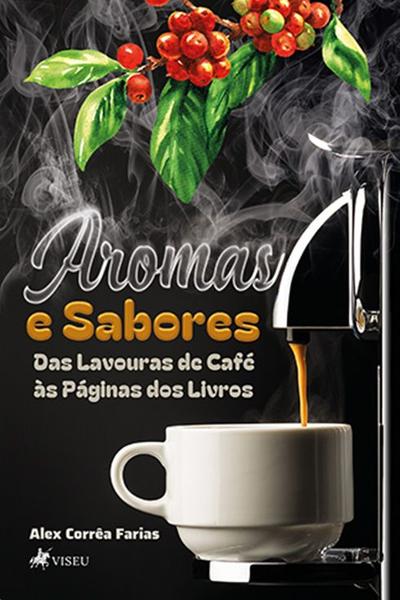 Imagem de Aromas e Sabores: Das Lavouras de Café às Páginas dos Livros - Viseu