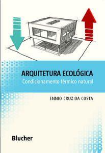 Imagem de Arquitetura Ecológica - Condicionamento Térmico Natural