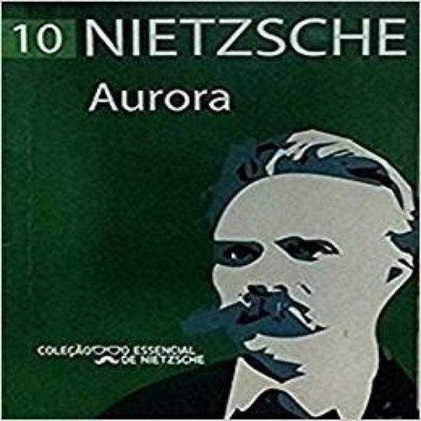 Imagem de Aurora: Nietzsche - Coleção o Essencial de Nietzsche - 10