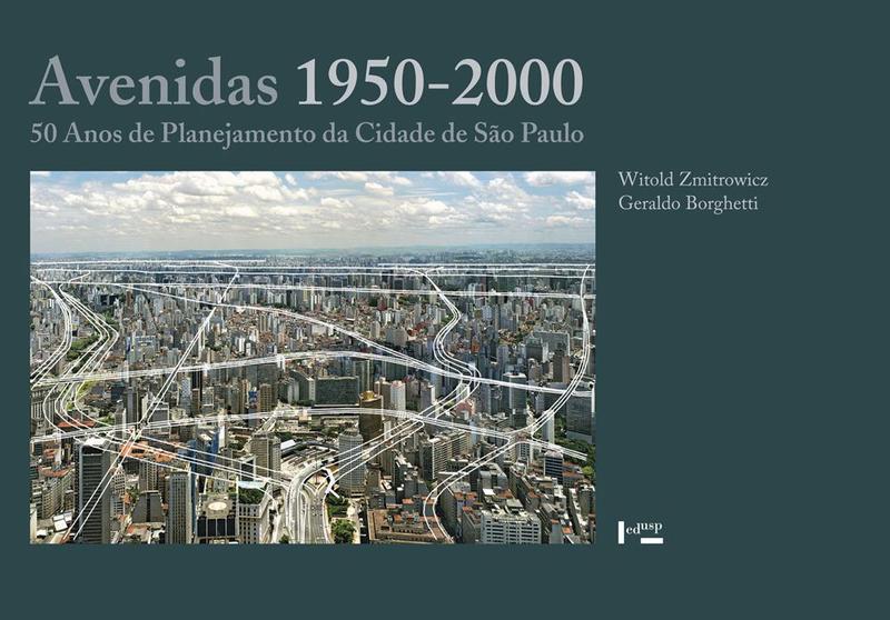 Imagem de Avenidas 1950-2000: 50 Anos de Planejamento da Cid
