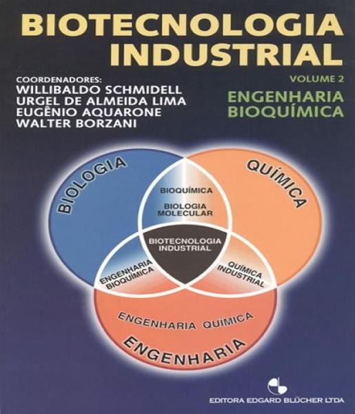 Imagem de Biotecnologia Industrial - Engenharia Bioquímica-Vol.2 - Edgard Blücher