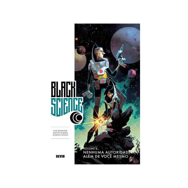 Black Science Vol.06 - Nenhuma Autoridade Além de Você Mesmo - Devir Imagem de Black Science Vol.06 - Nenhuma Autoridade Além de Você Mesmo