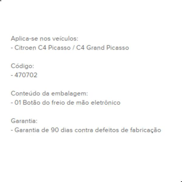 Imagem de Botão Acionamento Freio Mão Elétrico C4 Grand Picasso 470702