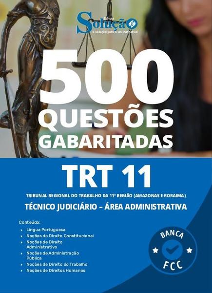 Imagem de Caderno de Questões TRT 11 - Técnico Judiciário - Área Administrativa - 500 Questões Gabaritadas