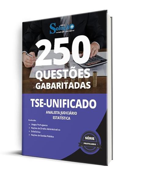 Imagem de Caderno de Questões TSE Unificado - Analista Judiciário - Área: Apoio Especializado - Especialidade: Estatística - 250 Questões Gabaritadas