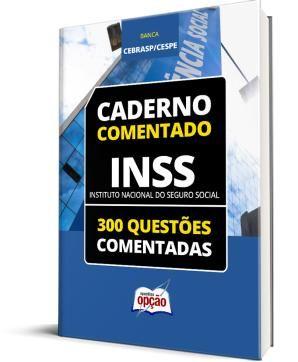 Imagem de Caderno INSS - 300 Questões Comentadas