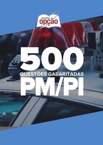 Imagem de Caderno PM-PI - 500 Questões Gabaritadas