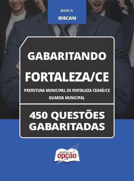 Imagem de Caderno Prefeitura de Fortaleza - CE - Guarda Municipal - 450 Questões Gabaritadas