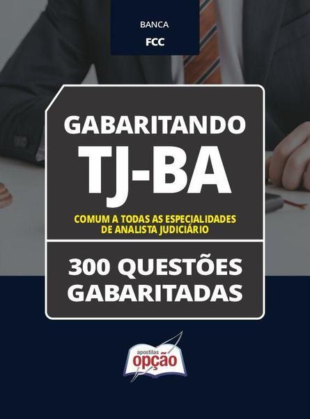 Imagem de Caderno TJ-BA - Comum a Todas as Especialidades de Analista Judiciário - 300 Questões Gabaritadas