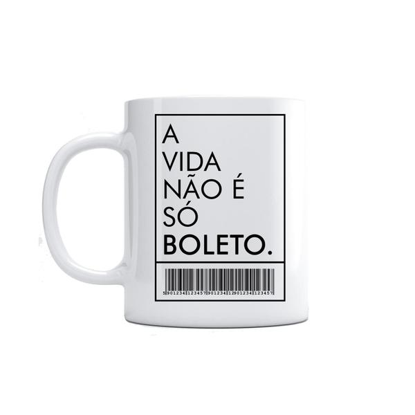 Imagem de Caneca A Vida Não É Só Boleto