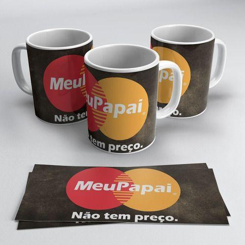 Imagem de Caneca Branca Meu Pai Não Tem Preço Frases Super Pai