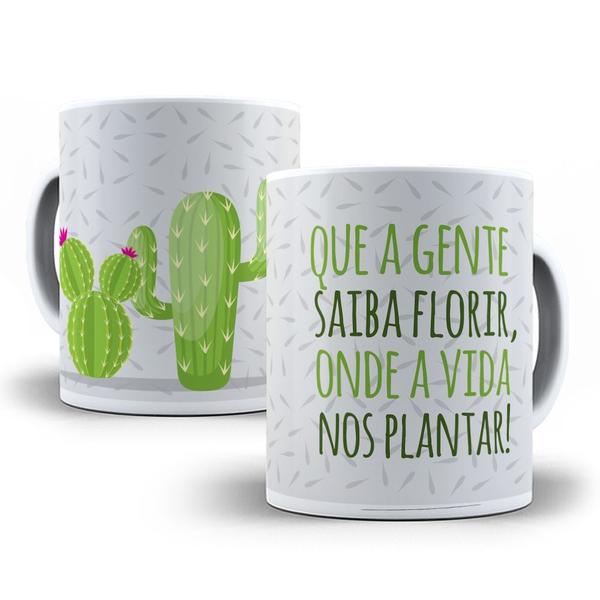 Imagem de Caneca cacto a gente saiba florir onde a vida nos plantar