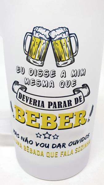 Imagem de Caneca Chopp Eu Disse a Mim Mesma Que Deveria Para de Beber