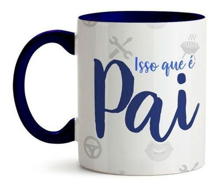 Imagem de Caneca Dia Dos Dia dos Pais - Isso Que É Pai Alça e Interior Azul