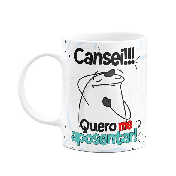 Imagem de Caneca Divertida Flork - Cansei!!! Quero me aposentar!