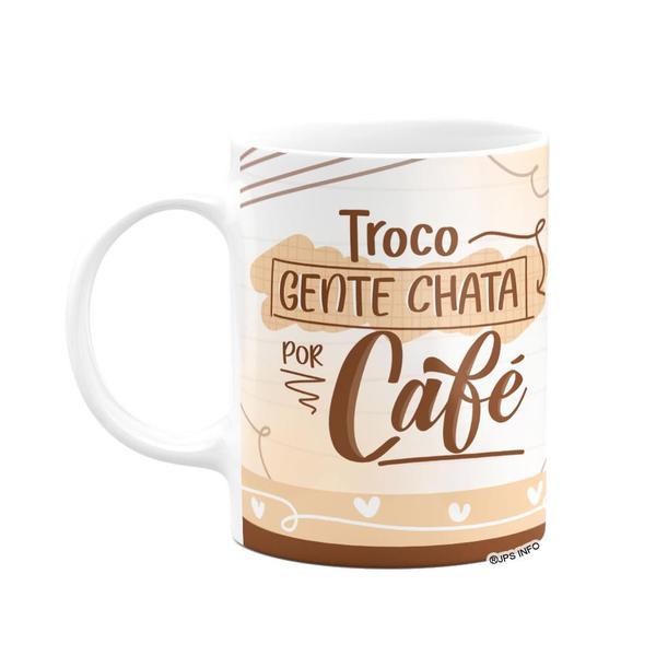 Imagem de Caneca Divertida - Troco gente chata por café!