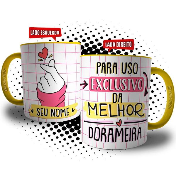 Imagem de Caneca Dorama Personalizada com Nome - Para Uso Exclusivo da Melhor Dorameira