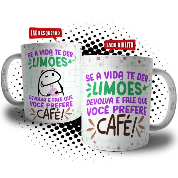 Imagem de Caneca Engraçada Humor Florks Frase Se a Vida Te Der Limões Devolva e Fale que Você Prefere Café