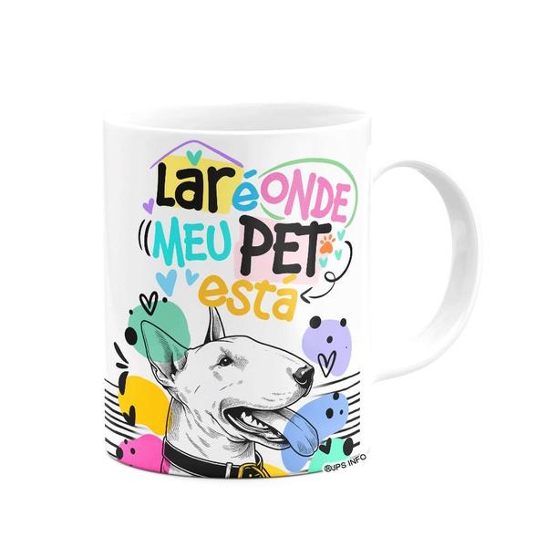 Imagem de Caneca - Lar é onde meu pet está - Cachorro Bull Terrier