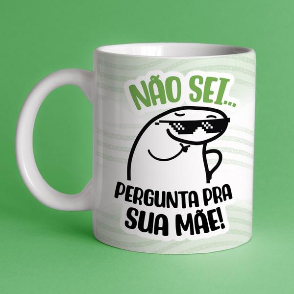 Imagem de Caneca Personalizada Não Sei Pergunta Pra Sua Mãe - Dia Dos Pais