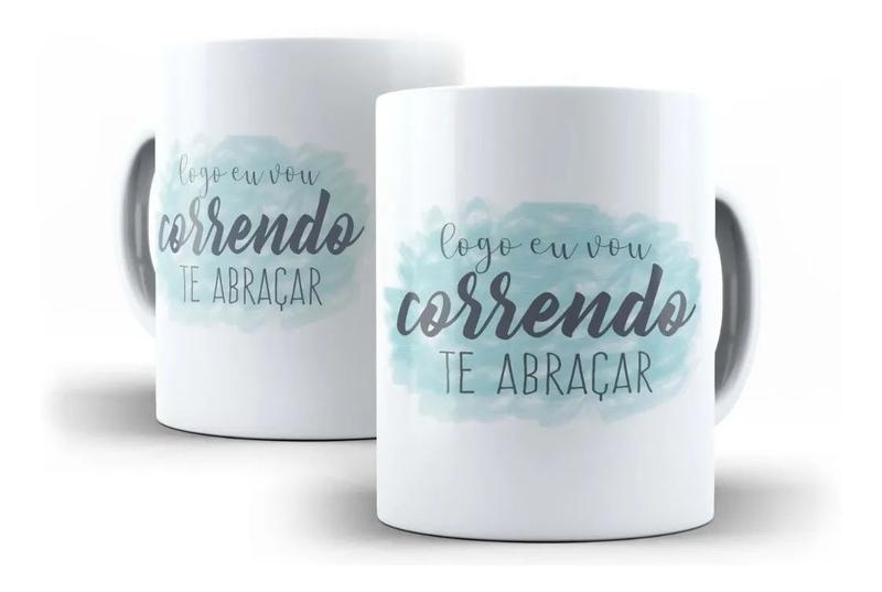 Imagem de Caneca Porcelana "Coleção Vai Passar" Frases Positivas Logo Eu Vou Correndo Te Abraçar!