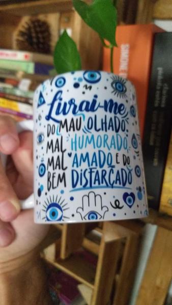 Imagem de Caneca Porcelana Frase Livrai-Me do Mau Olhado Do Mal Humorado Do Mal Amado e do Bem Disfarçado