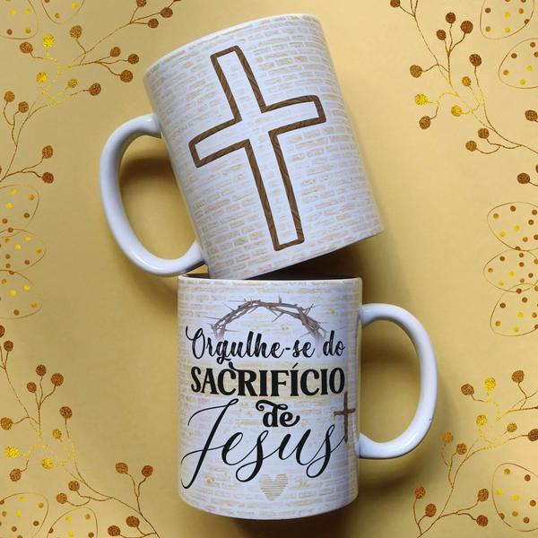 Imagem de Caneca porcelana orgulhe-se do sacrificio de jesus 02 325 ml