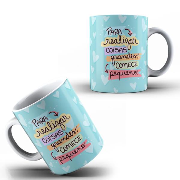 Imagem de Caneca Xícara Personalizada Frase Motivacional Para Realiza Coisas Grandes Presente- MEGA OFERTA!