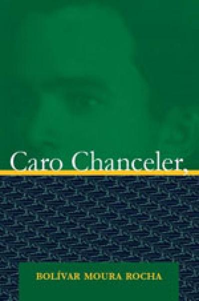 Imagem de CARO CHANCELER  Autor: ROCHA, BOLIVAR MOURA - 7 LETRAS